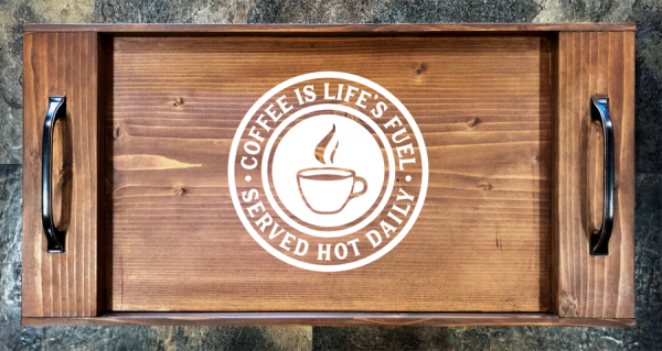 Coffee is Life's Fuel Serving Tray
