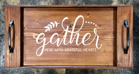 Gather Here with Grateful Hearts Serving Tray