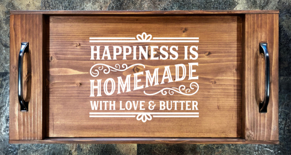 Happiness is Homemade with Love & Butter Serving Tray