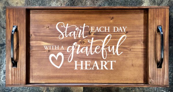 Start Each Day with a Grateful Heart Serving Tray